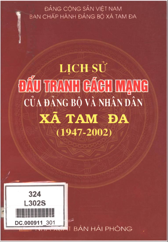LỊCH SỬ ĐẤU TRANH CÁCH MẠNG CỦA ĐẢNG BỘ VÀ NHÂN DÂN XÃ TAM ĐA 1947 - 2002 (BẢN GỐC)